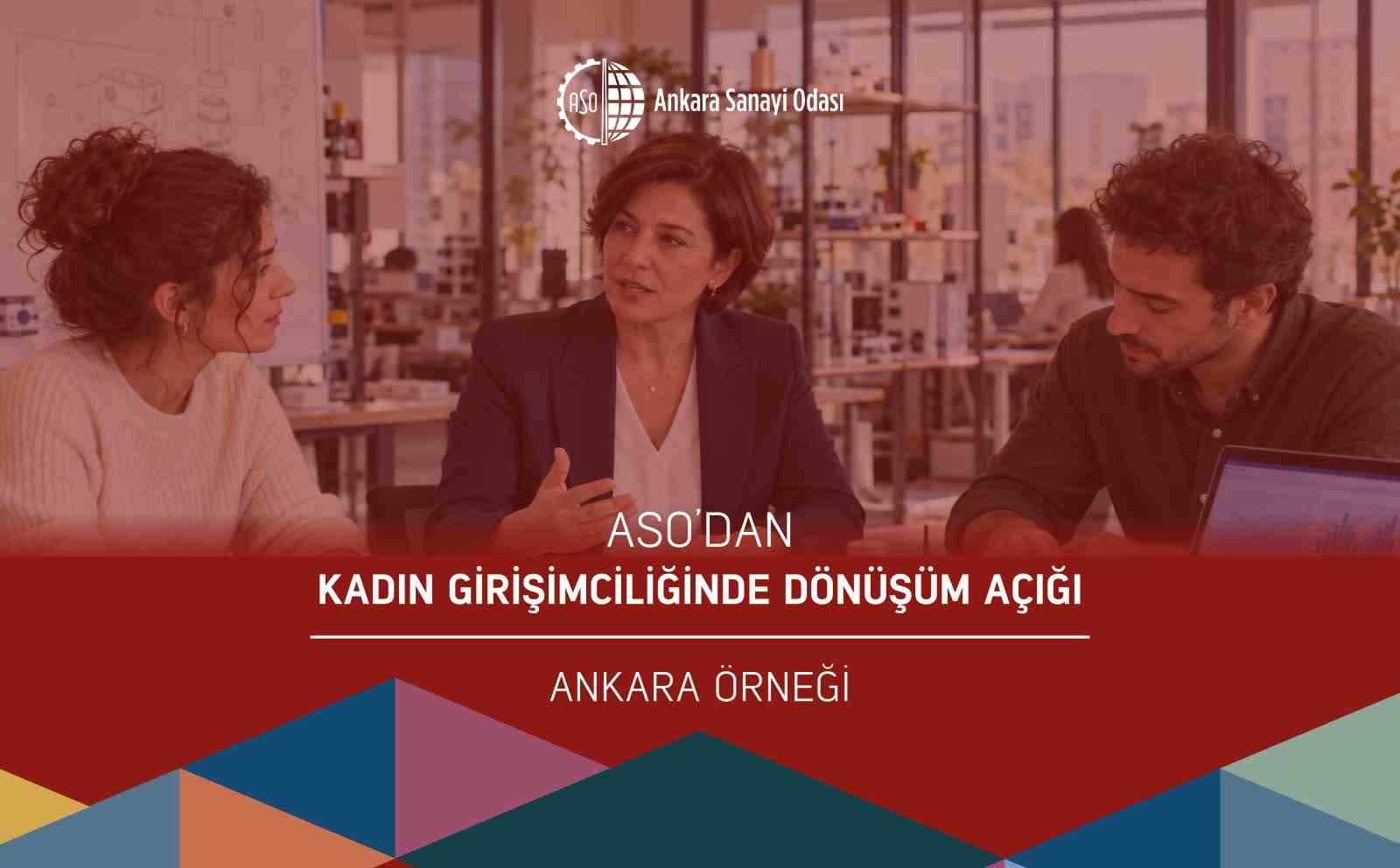 İş Dünyasında 'Görünmeyen' Kadınlar İçin Yeni Dönem: ASO’dan Dönüşüm Açığını Kapatacak Strateji