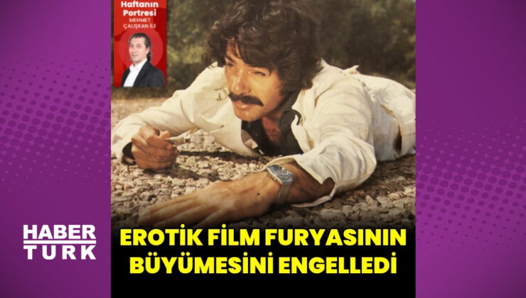 Erotik film furyasının büyümesini engelledi  – Magazin Haberleri