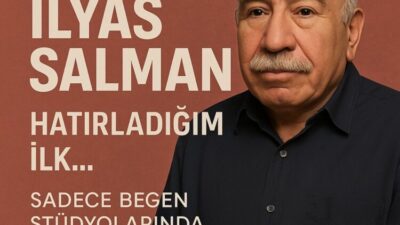 İlyas Salman’la Zamanın Hafızasında Bir Yolculuk Bazı yüzler vardır; sadece