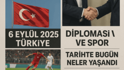 6 Eylül 2025 Türkiye, diplomasi ve spor gündeminin yanı sıra,