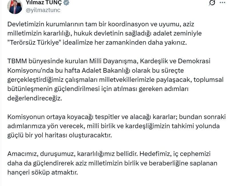 Bakan Tunç: Terörün olmadığı Türkiye, etkinliğini ve gücünü artıracaktır Eda KOÇ/ANKARA, – ADALET Bakanı Yılmaz Tunç, “Terörün olmadığı Türkiye,