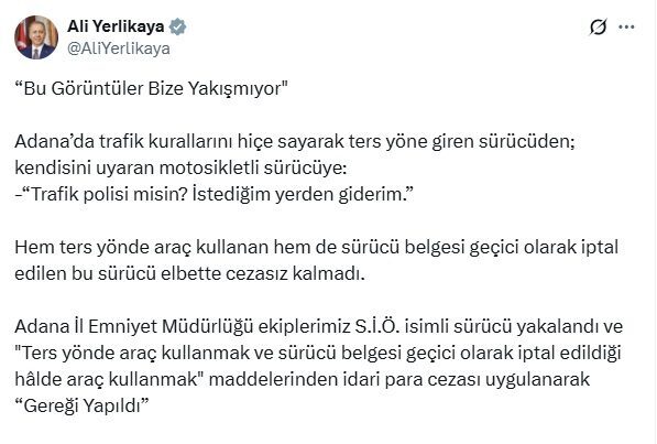 ANKARA, – İÇİŞLERİ Bakanı Ali Yerlikaya, Adana’da ters yönde araç