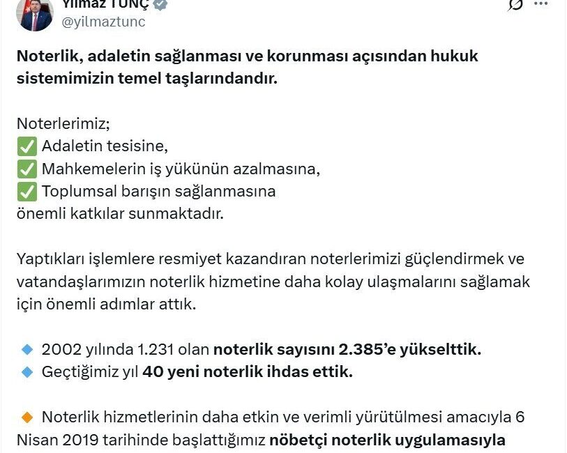 ANKARA, – ADALET Bakanı Yılmaz Tunç, “Noterlik hizmetlerinin daha etkin