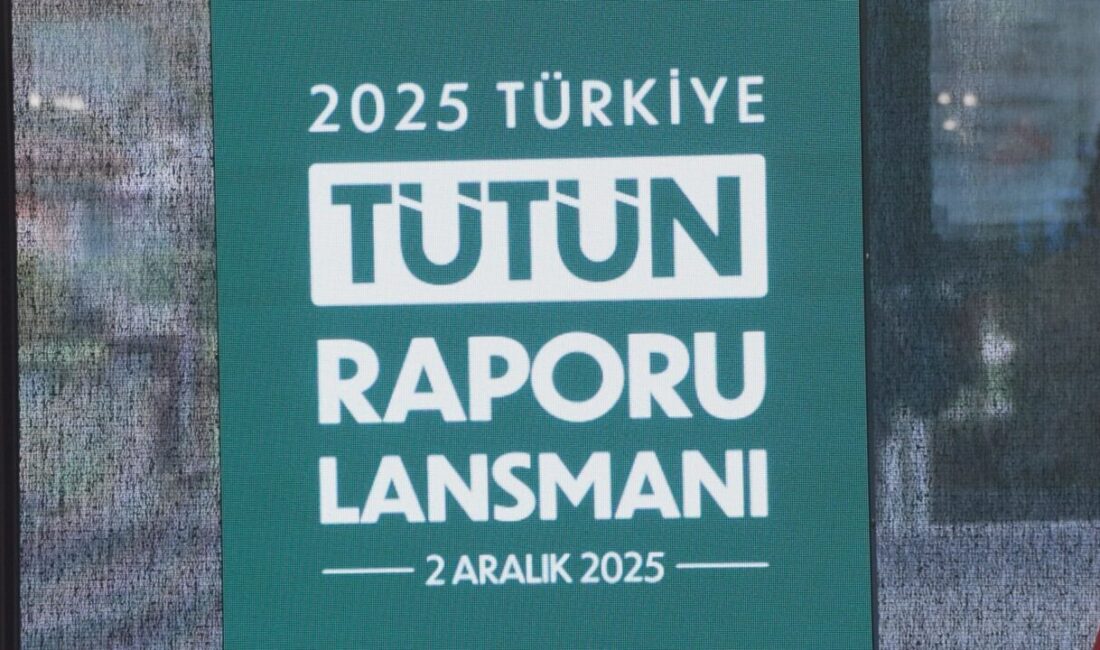Tuğçe SEZER ODABAŞI-Şevval CİNDİR/İSTANBUL, – ‘YEŞİLAY Türkiye Tütün Raporu 2025’