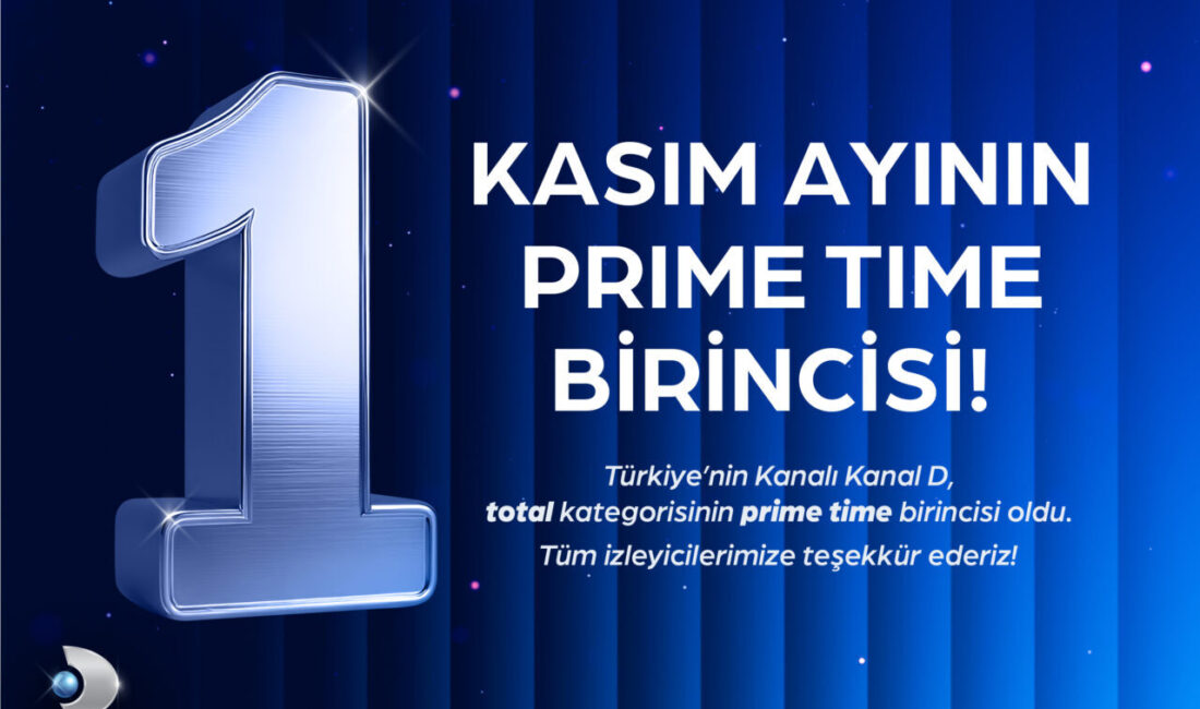 İSTANBUL, – TÜRKİYE’nin kanalı Kanal D, kasım ayını da şampiyon