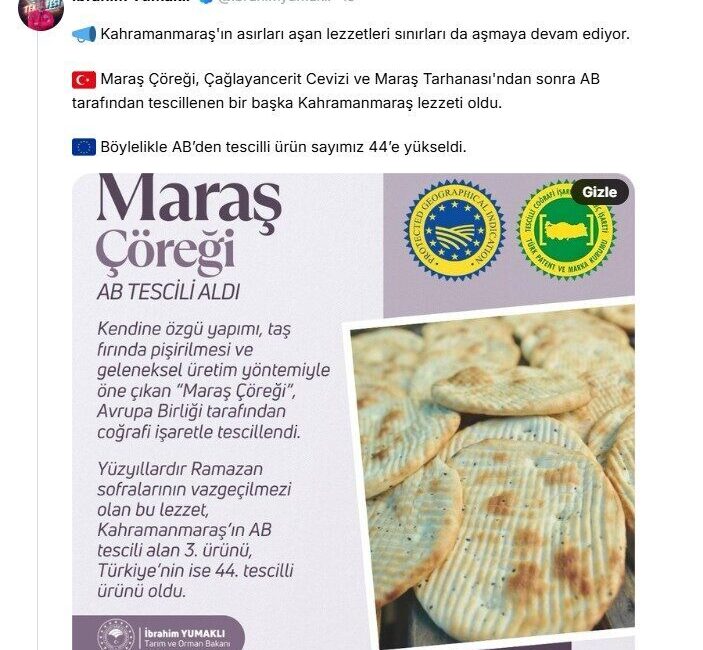 ANKARA, – TARIM ve Orman Bakanı İbrahim Yumaklı, Maraş çöreğinin