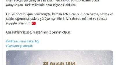 Ruken KADIOĞLU/ANKARA, – MİLLİ Savunma Bakanlığı, Sarıkamış Harekatı’nın 111’inci yıl