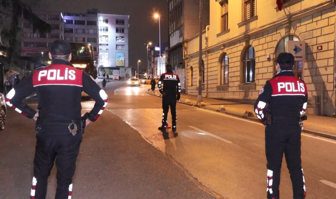 Esra GÜNTEPE – Ulaşcan ÖZER/ İSTANBUL, – İSTANBUL’da polis ekipleri
