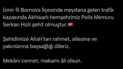 BAKAN ÇİFTÇİ: POLİS MEMURU SERKAN HIZLI, TRAFİK KAZASINDA ŞEHİT OLDU