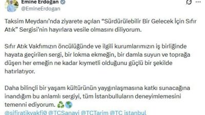 ANKARA, – CUMHURBAŞKANI Recep Tayyip Erdoğan’ın eşi Emine Erdoğan, Taksim